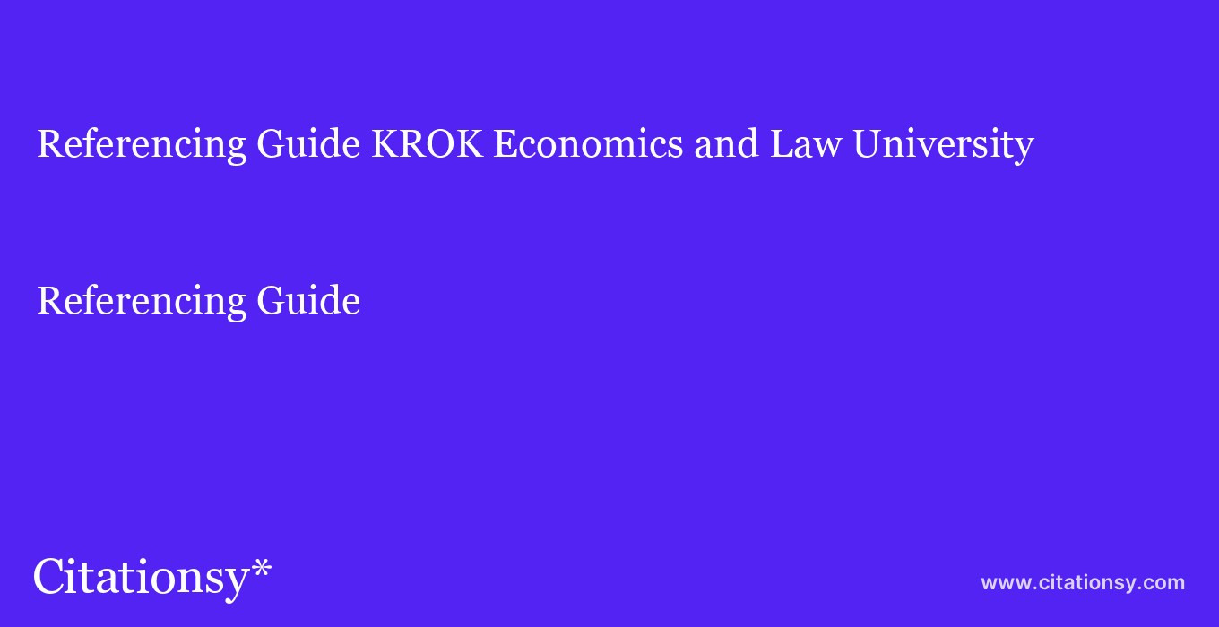 Referencing Guide: KROK Economics and Law University